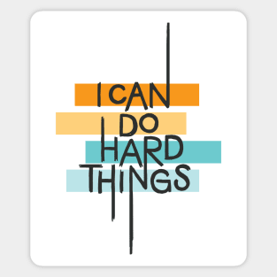 I Can Do Hard Things Sticker